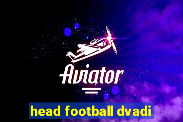 head football dvadi